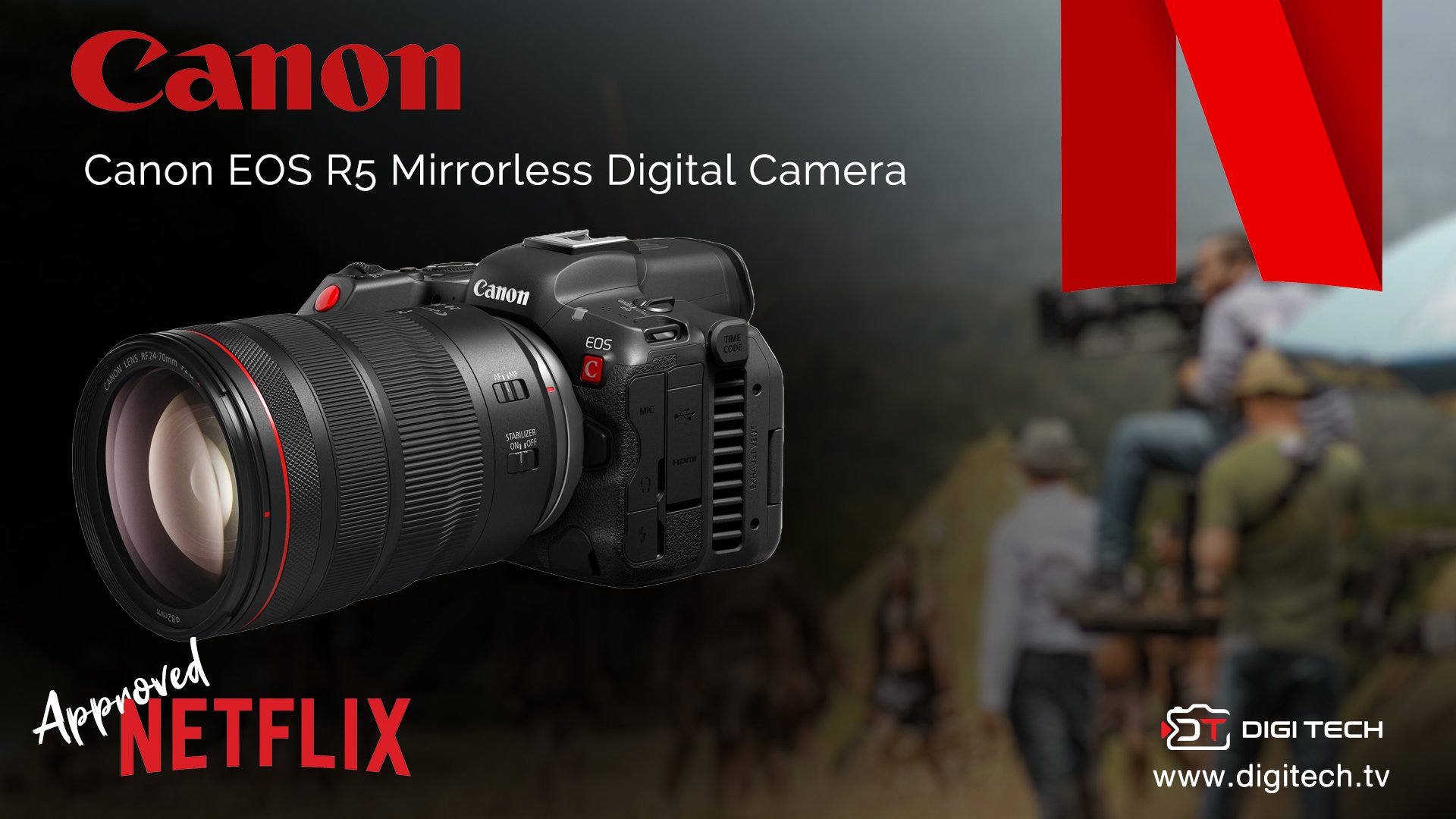 Canon EOS R5 Now Officially Approved by Netflix
